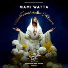 Mami Watta - Je Vous Salue Mami - La Nouvelle &Egrave;ve, Paris